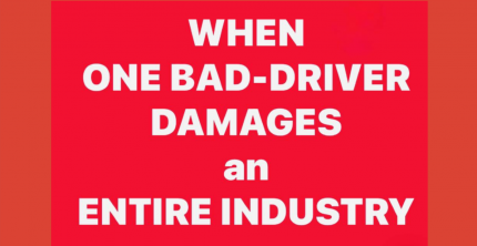 WHEN ONE BAD DRIVER DAMAGES AN ENTIRE INDUSTRY